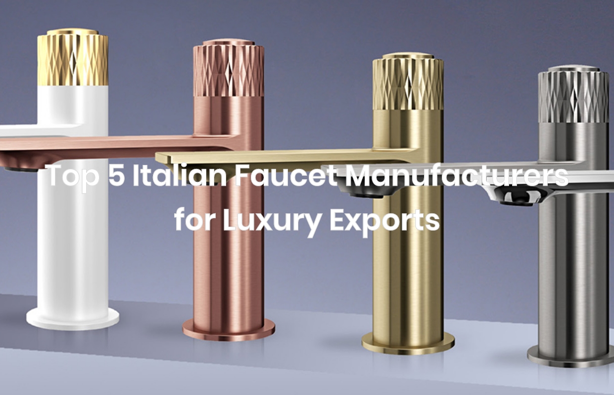 Italian Faucets Italian Faucet Manufacturers: Top 5 Luxury Picks | AIM